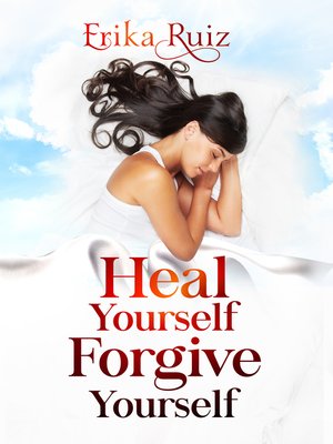 cover image of Heal Yourself Forgive Yourself